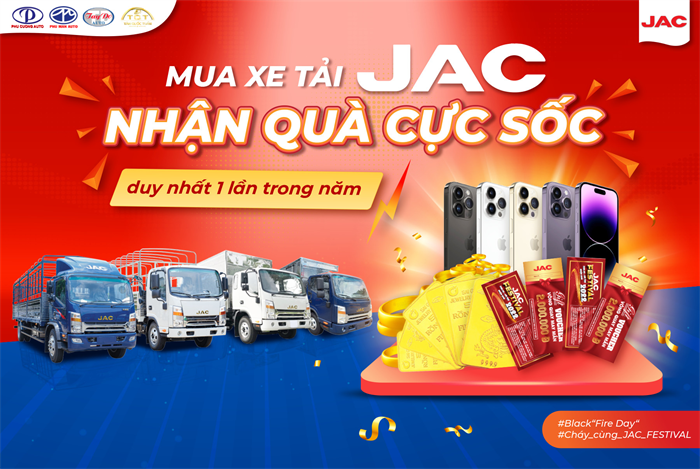 Mua Xe Tải JAC - Nhận Quà Cực Khủng, Duy Nhất 1 Lần Trong Năm 